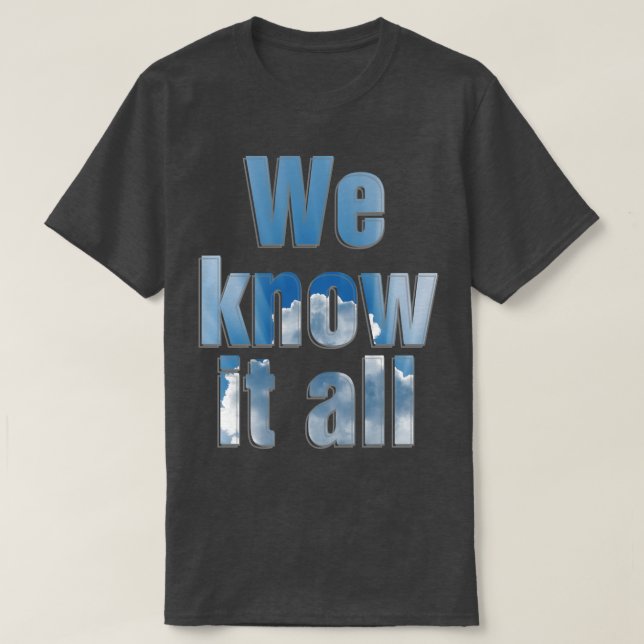 We know it all T-Shirt (Design Front)