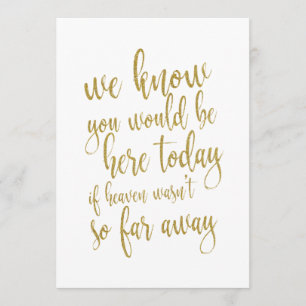 We know you would be here affordable wedding sign invitation