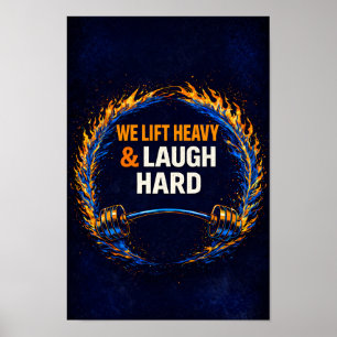 We Lift Heavy & Laugh Hard Poster – Funny Gym Wall