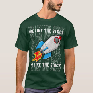We Like The Stock Market Rocket Tendies Funny T-Shirt