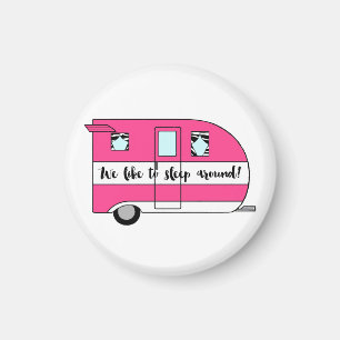 "We Like To Sleep Around" Magnet