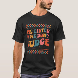 We Listen and We Don't Judge Funny HR Person Women T-Shirt