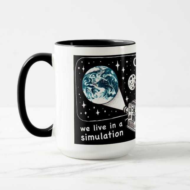 We live in a simulation mug (Left)