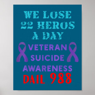 We Lose 22 Heros A Day Veteran Suicide Prevention  Poster