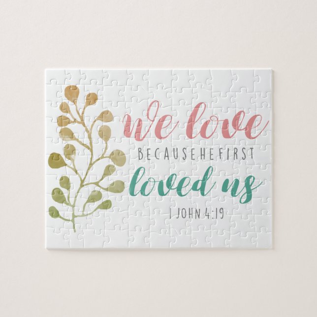 We love because Bible Verse Christian Faith Jigsaw Puzzle (Horizontal)