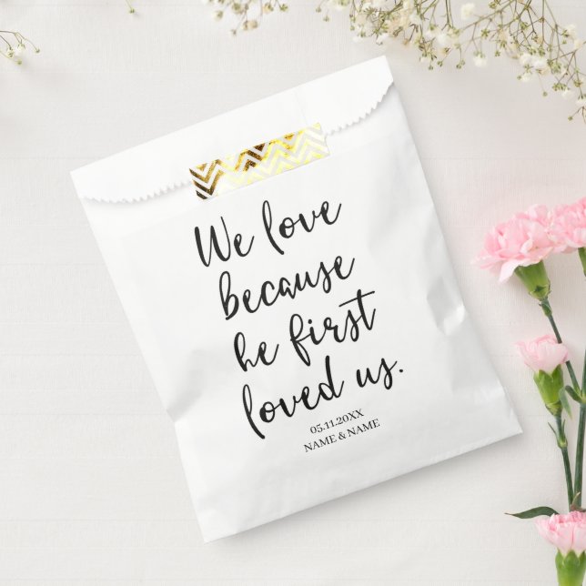 We Love Because He First Loved Us Wedding Favour Bags (Sealed)