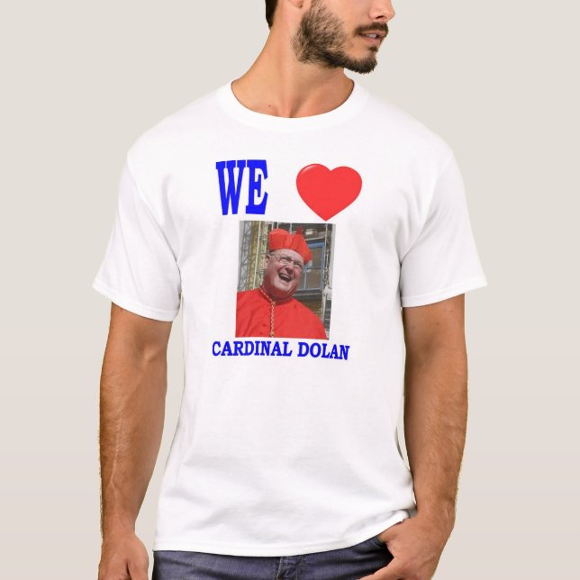 WE LOVE CARDINAL DOLAN T-Shirt (Front)