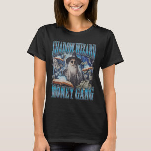 We Love Casting Spells Shadow Wizard Gang Meme  T-Shirt