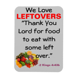 We love leftovers bible quote magnet