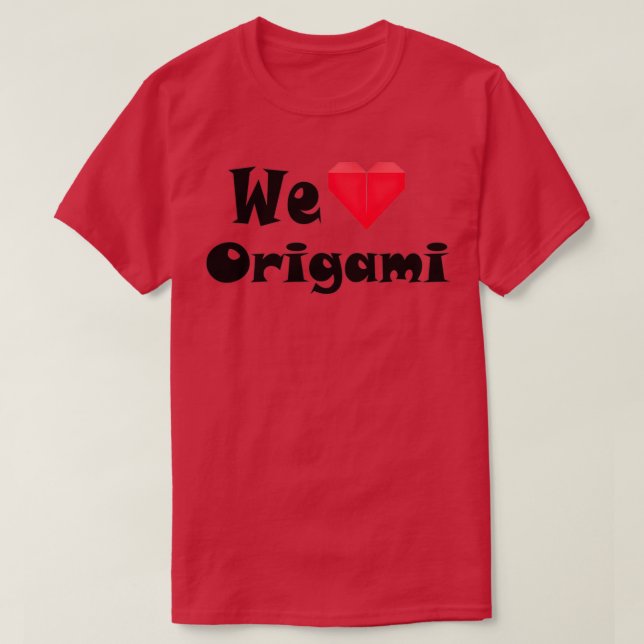 We Love Origami T-Shirt (Design Front)