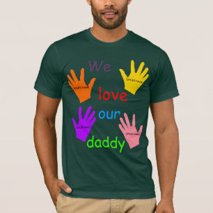 We Love Our Daddy (Multiple Children) T-Shirt