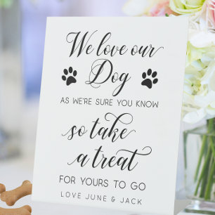 'We love our dog so take a treat' Wedding Favors Pedestal Sign