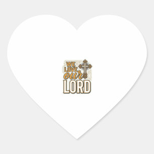 We Love Our Lord Vintage Cross Christian Shirt Heart Sticker