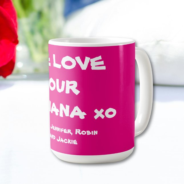 'We Love Our Nana' Custom Names Simple Bright Pink Coffee Mug (We Love Our Nana' Customized Names Simple Bright Pink Coffee Mug.)