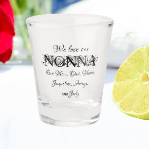 We Love Our Nonna - Modern Customised Family Names Shot Glass