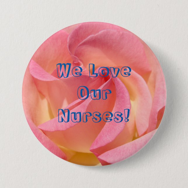 We Love Our Nurses! Buttons Nurse's Week Thanks (Front)