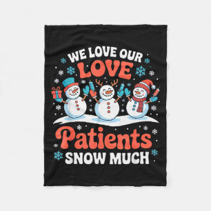 We Love Our Patients Snow Much Winter Nurse Humor Fleece Blanket