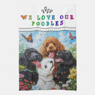 We Love Our Poodles Kitchen Towel
