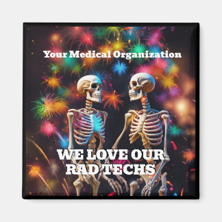 We Love Our Rad Techs with Skeletons Keychain Mag Magnet