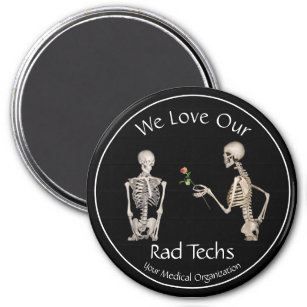 We Love Our Rad Techs with Skeletons  Keychain Magnet