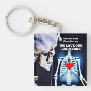We Love Our Rad Techs with X-Ray Key Ring