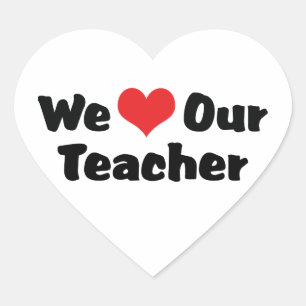 We Love Our Teacher Heart Sticker