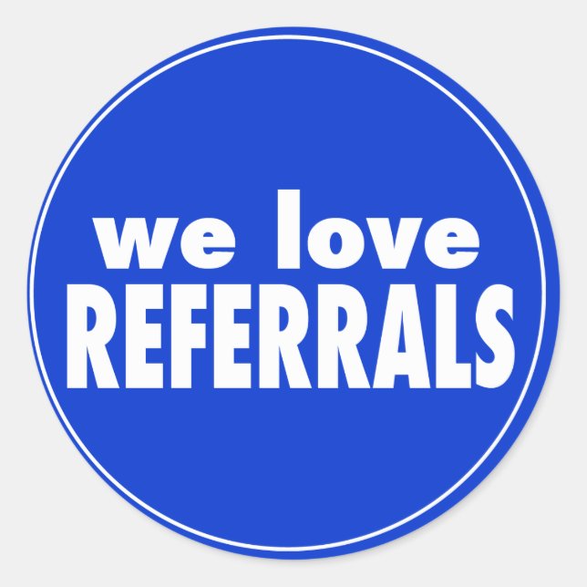 We Love Referrals on custom colour Classic Round Sticker (Front)