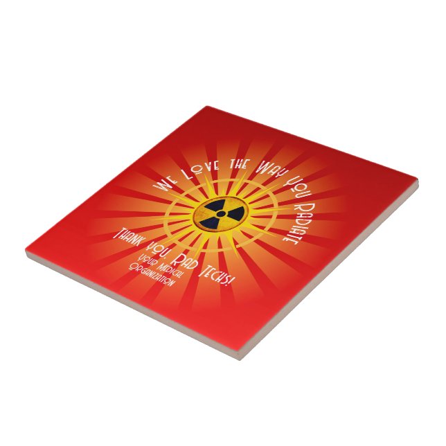 We Love the Way You Radiate Tile (Side)