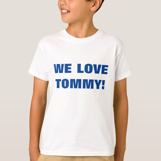 WE LOVE TOMMY! T-Shirt (Front)