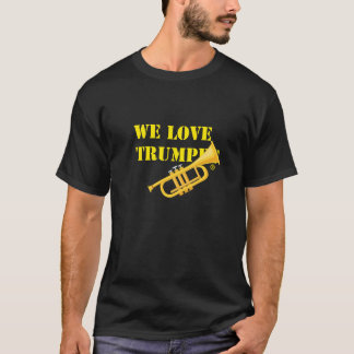 We love trumpet T-Shirt