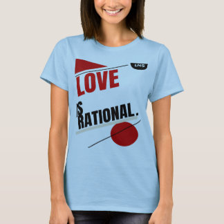 We love with the mind not with the heart T-Shirt