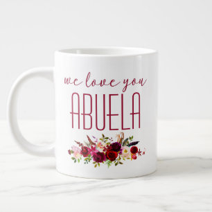 We Love You Abuela Burgundy Floral Large Coffee Mug