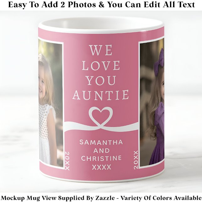 We Love You Auntie 2 Photo Custom Pink Modern P205 Coffee Mug (Creator Uploaded)