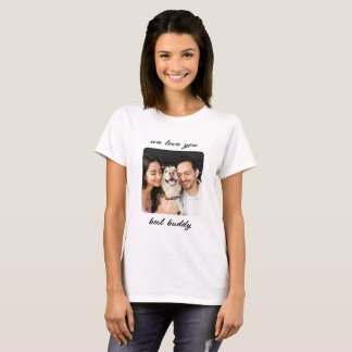 We love you best: A Heartfelt Tribute T-Shirt