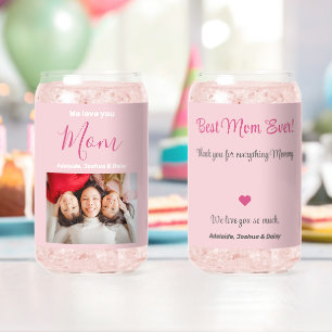 We Love You Best Mum Ever Pink Photo Names Custom Can Glass