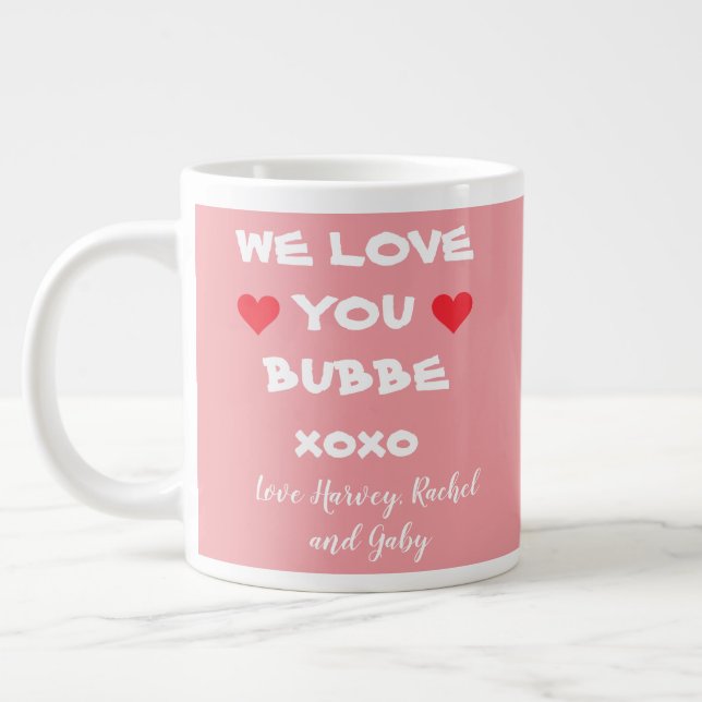 We Love You Bubbe Personalised Pink/White + Hearts Large Coffee Mug (Left)