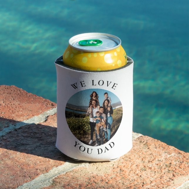We Love You Dad Circle Photo Can Cooler (In Situ Pool)