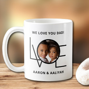 We Love You Dad Custom Fathers Day Photo Coffee Mug