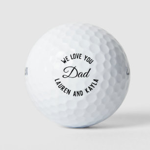 We Love You Dad Modern Typography Father's Day Golf Balls