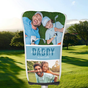 We Love You Daddy 2 Photo Blue Golf Head Cover