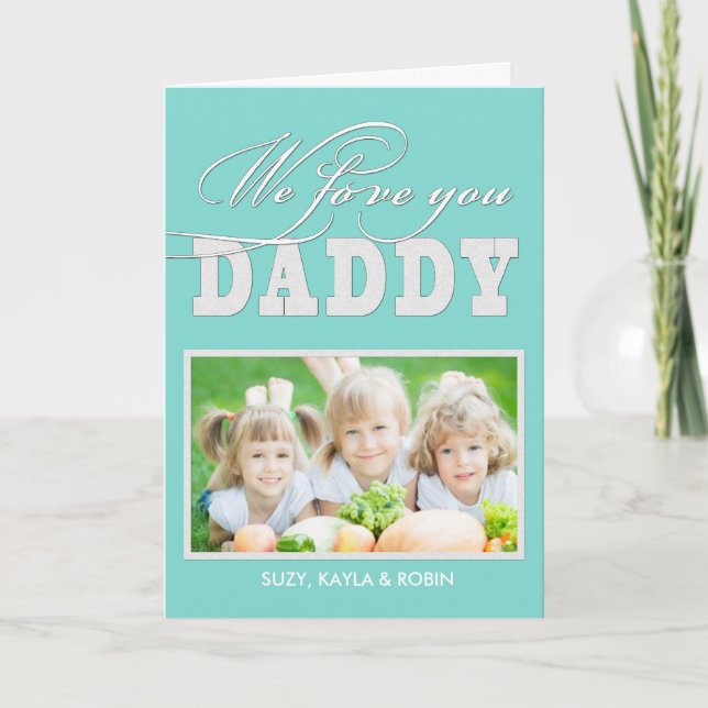 We Love You Daddy Card (Front)