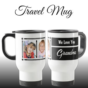 We love you grandma add photos white and black travel mug