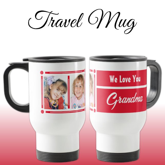 We love you grandma add photos white and red travel mug (Creator Uploaded)