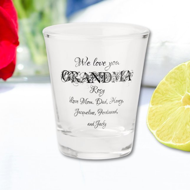 We Love You Grandma Modern Custom Family Name Cute Shot Glass ("We Love You Grandma "Modern Custom Family Names Cute Shot Glass.)