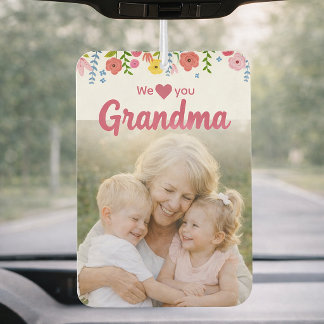 We Love You Grandma Photo Car Air Freshener