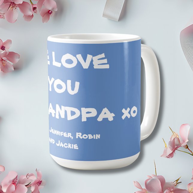 We Love You Grandpa Personalised Soft Blue & White Coffee Mug (We Love You Grandpa Coffee Mug. Whimsical White Script against a Soft Blue Background.)