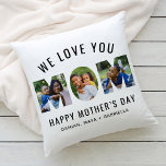 We Love You Mom Custom Mothers Day 3 Photo Collage Cushion<br><div class="desc">Create a stylish and memorable gift for Mom this Mother's Day! This custom throw pillow features a collage of three favorite family pictures of the kids (front and back) designed as a modern and bold sans serif typography design. Personalize the "We love you / Happy Mother's Day" with children's names...</div>