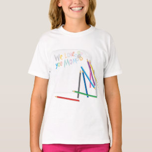 We Love You Mom Hand-Drawn Crayon Art T-Shirt