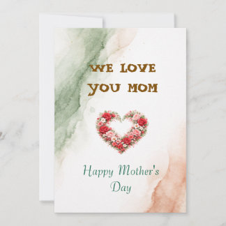 We Love You Mom Mother's day gift Holiday Card