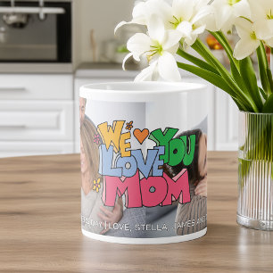 We Love You Mother's Day 2 Photo Large Coffee Mug